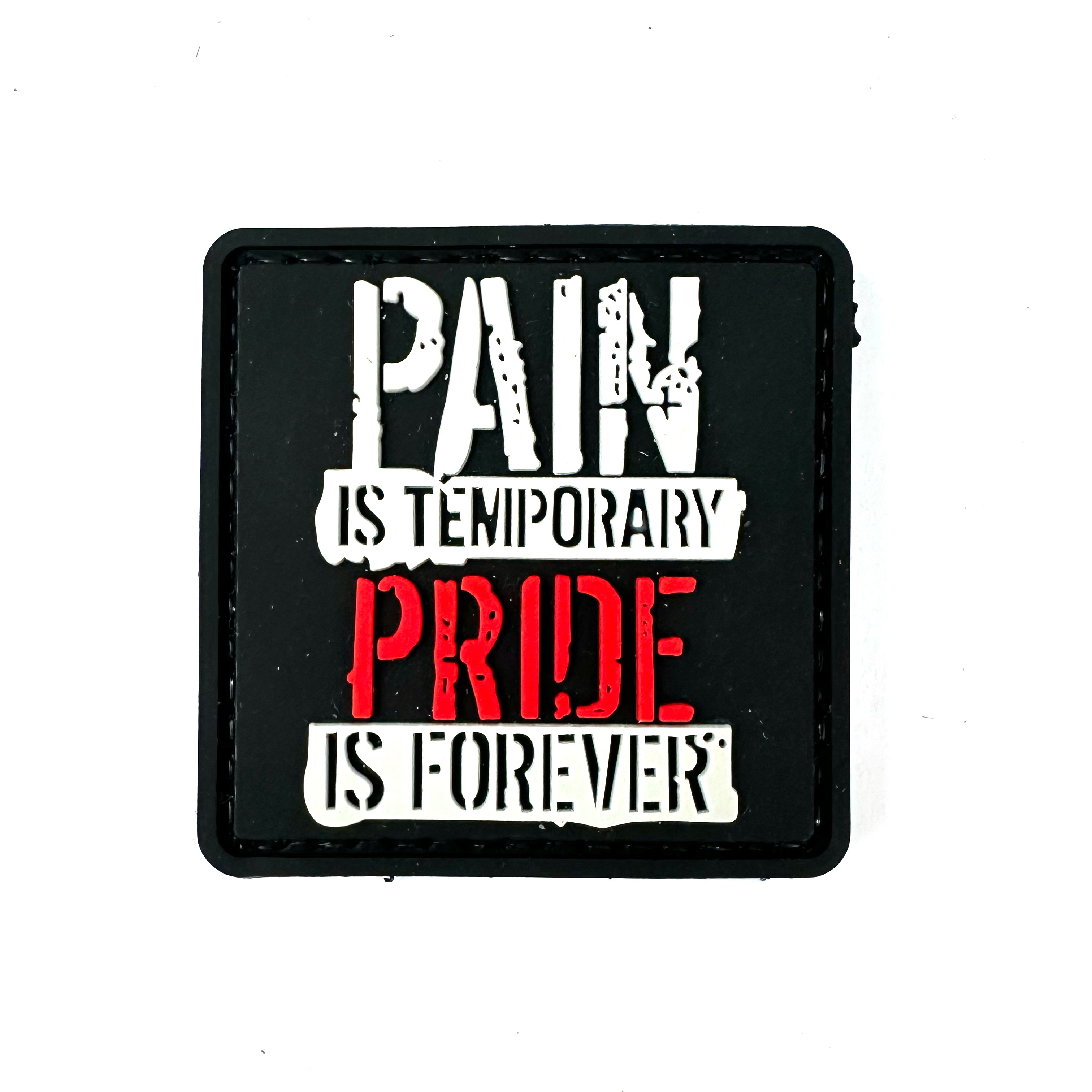 PVC Velcro Patch -  Pain is temporary, pride is forever - RPI Supplies